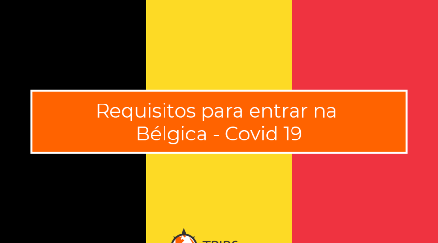 Requisitos para entrar na Bélgica - Covid 19