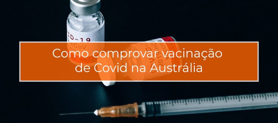Vacina de Covid - Como comprovar vacinação de Covid na Austrália