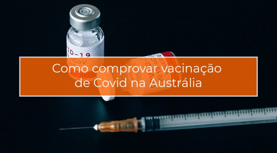 Vacina de Covid - Como comprovar vacinação de Covid na Austrália
